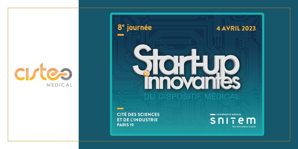 Cisteo MEDICAL sera présent à la Journée des start-up innovantes organisée par le SNITEM